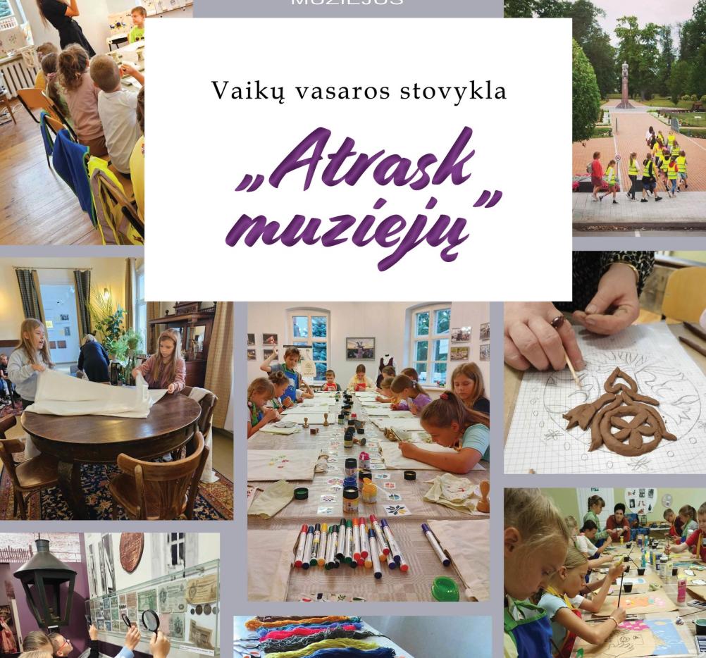 Vaikų vasaros stovykla ATRASK MUZIEJŲ