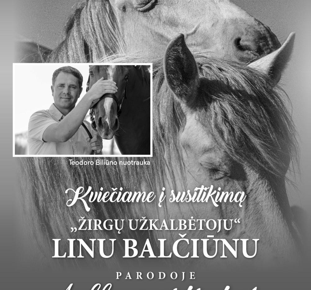 RENGINYS ATŠAUKTAS! Susitikimas su „arklių užkalbėtoju“ Linu Balčiūnu