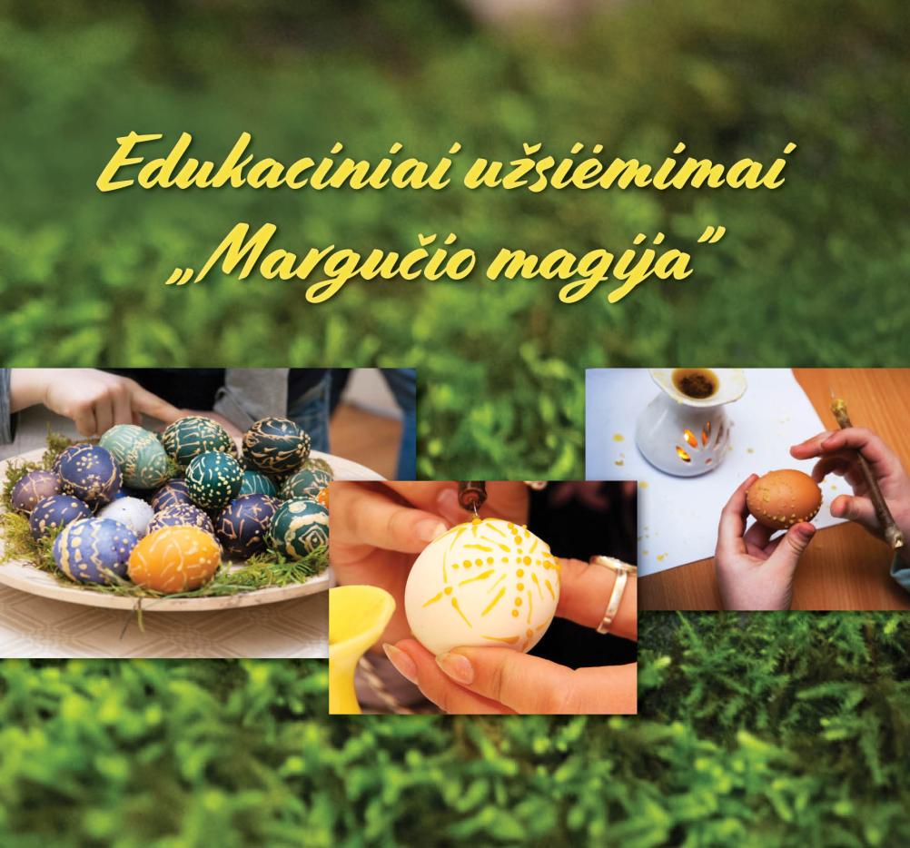 Edukaciniai užsiėmimai grupėms „Margučio magija“