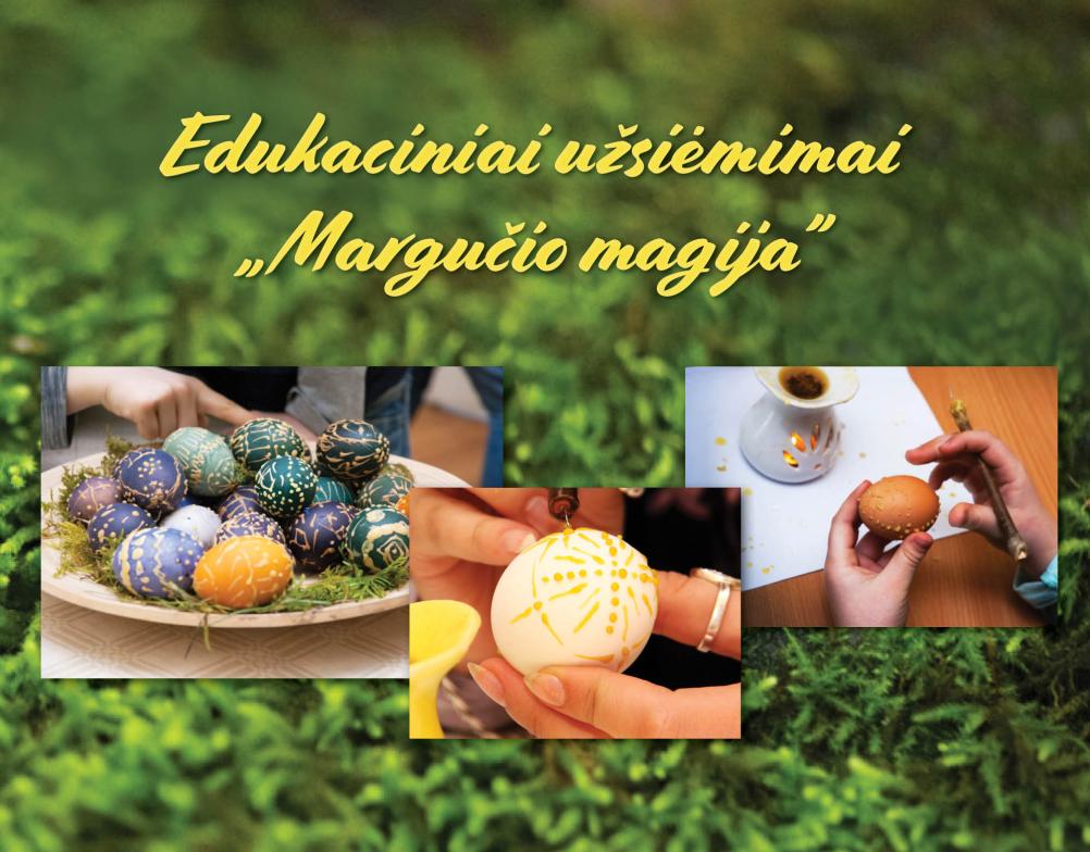 Edukaciniai užsiėmimai grupėms „Margučio magija“