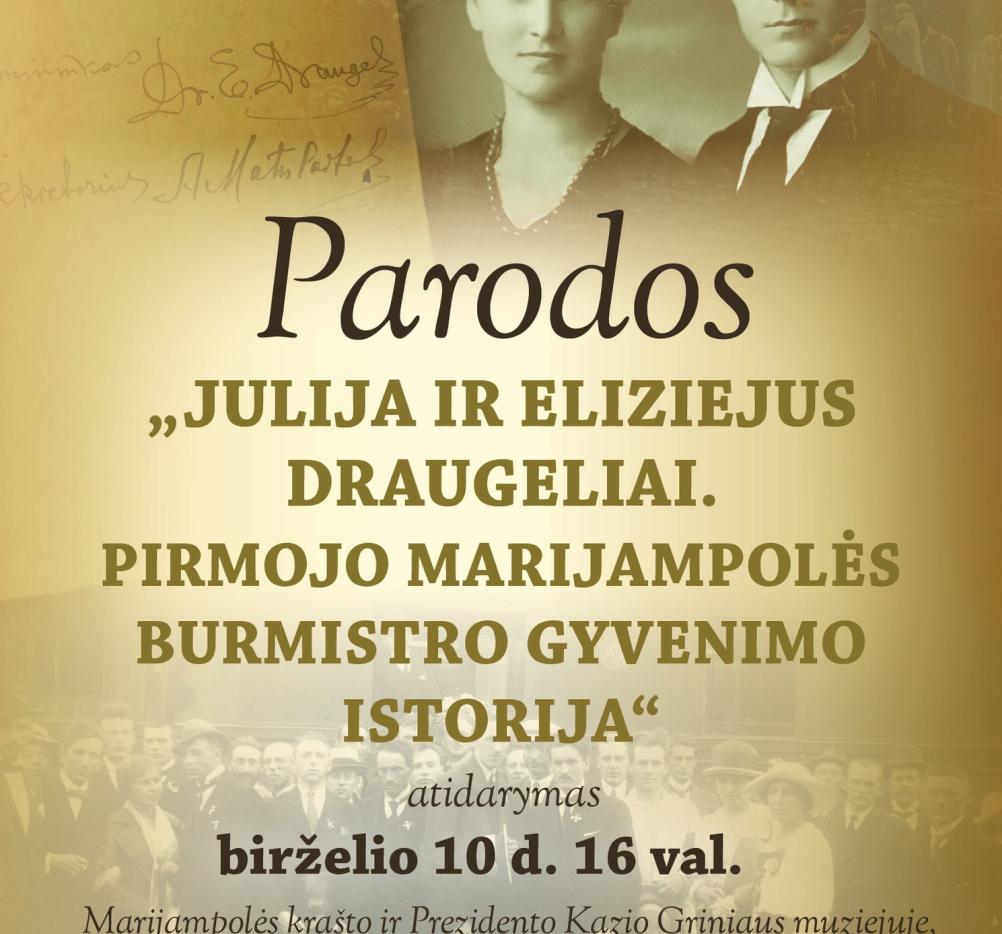 Parodos „Julija ir Eliziejus Draugeliai. Pirmojo Marijampolės burmistro gyvenimo istorija“ atidarymas