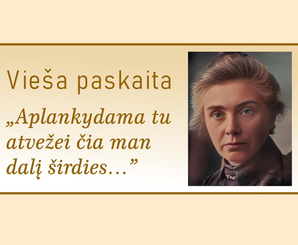 Vieša paskaita „Aplankydama tu atvežei čia man dalį širdies..."