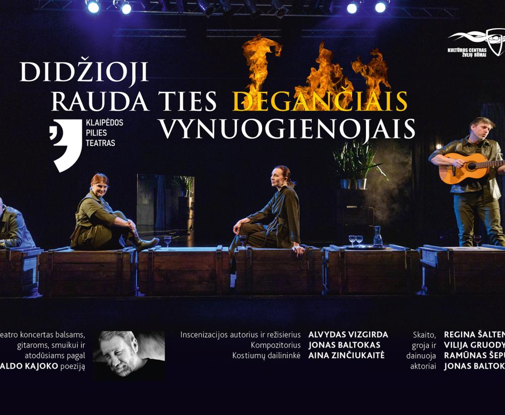 Spektaklis „Didžioji rauda ties degančiais vynuogienojais”