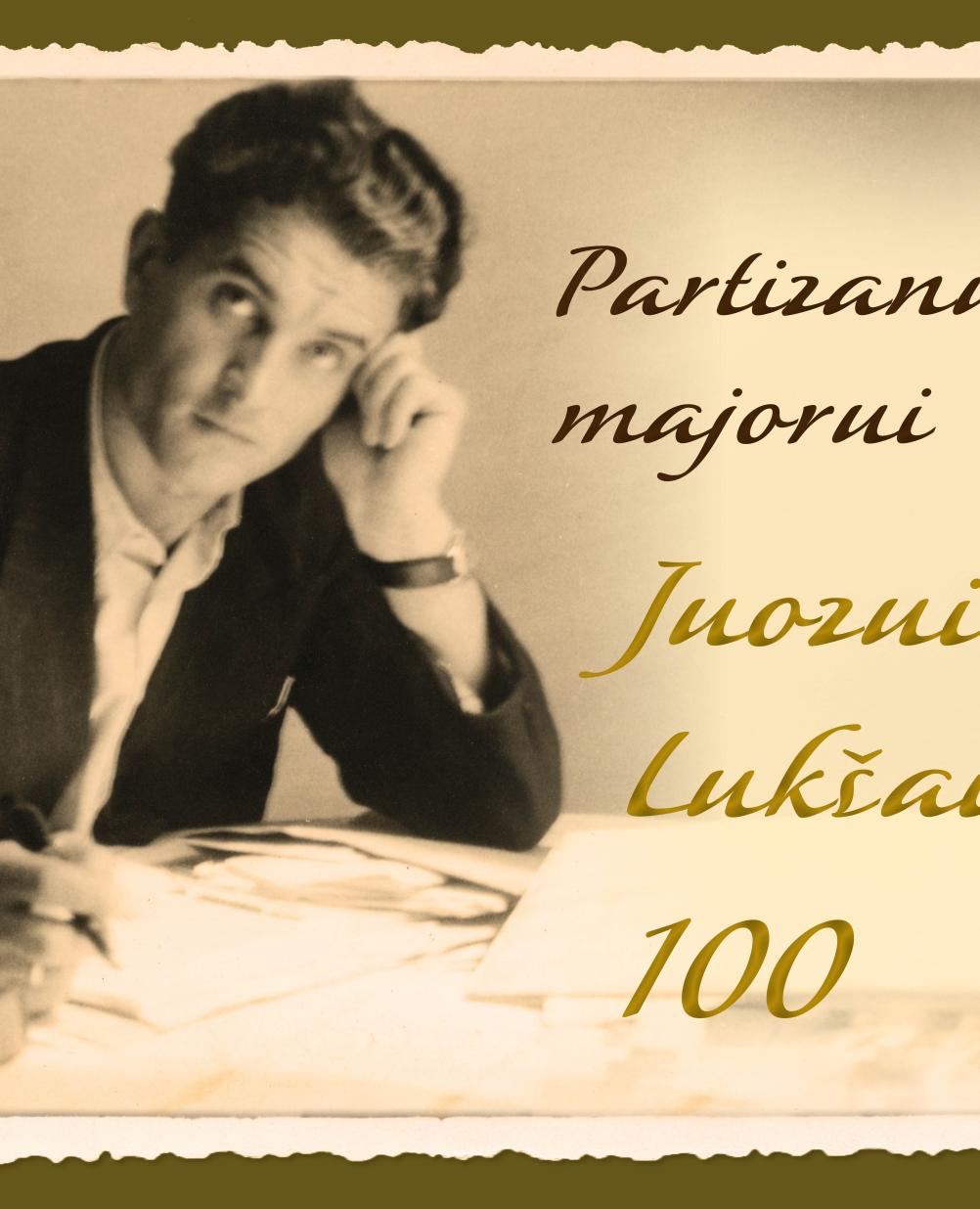 Paroda „Partizanų majorui Juozui Lukšai - 100“