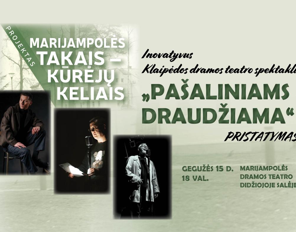 Inovatyvaus Klaipėdos dramos teatro spektaklio „Pašaliniams draudžiama“ pristatymas