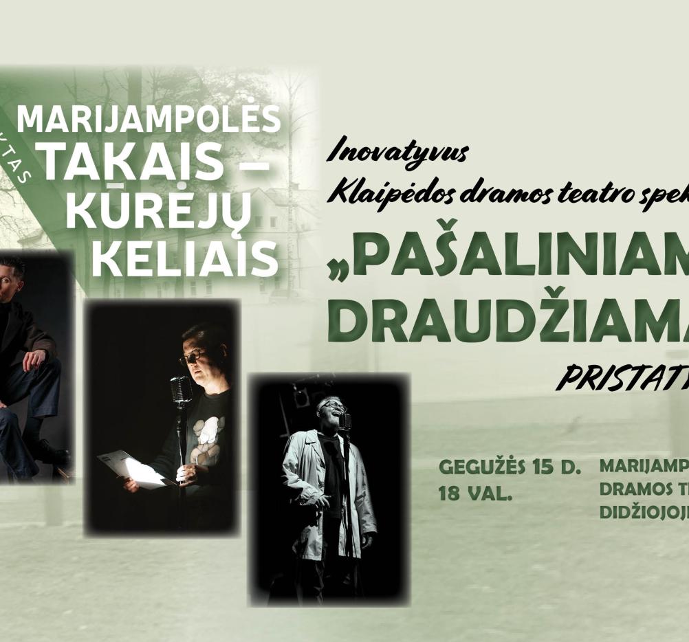 Inovatyvaus Klaipėdos dramos teatro spektaklio „Pašaliniams draudžiama“ pristatymas