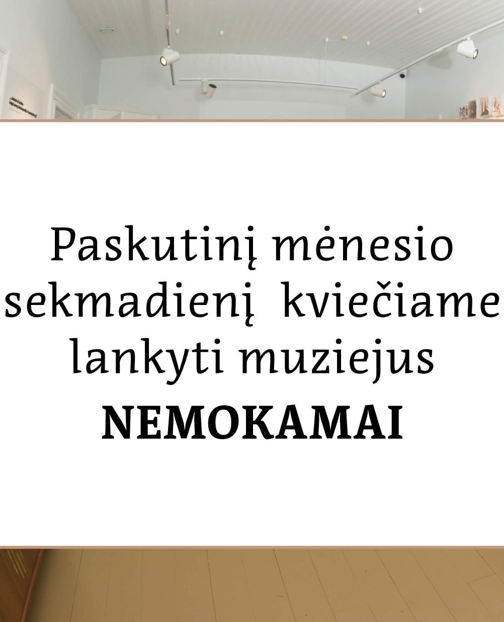 Aplankykite muziejų nemokamai