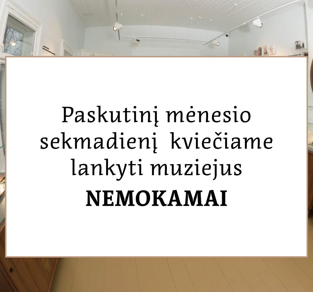 Aplankykite muziejų nemokamai