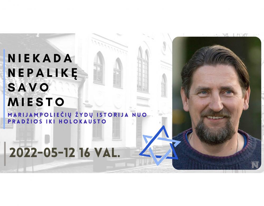 Niekada nepalikę savo miesto. Marijampoliečių žydų istorija nuo pradžios iki Holokausto