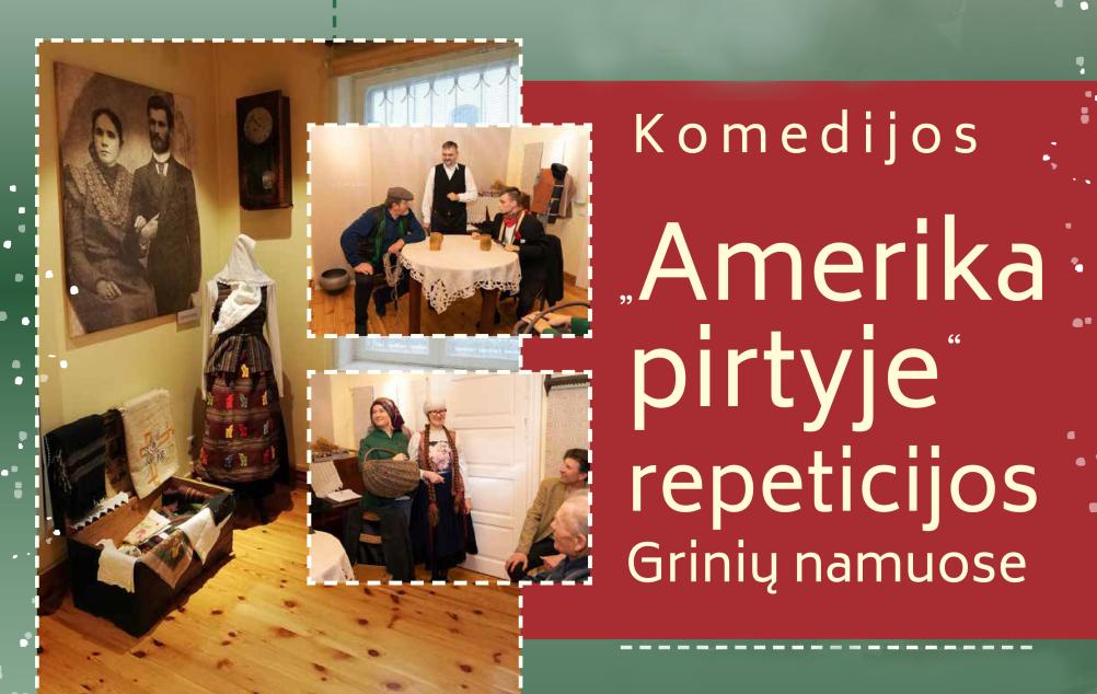  Edukacinis renginys „Komedijos „Amerika pirtyje“ repeticijos Grinių namuose“