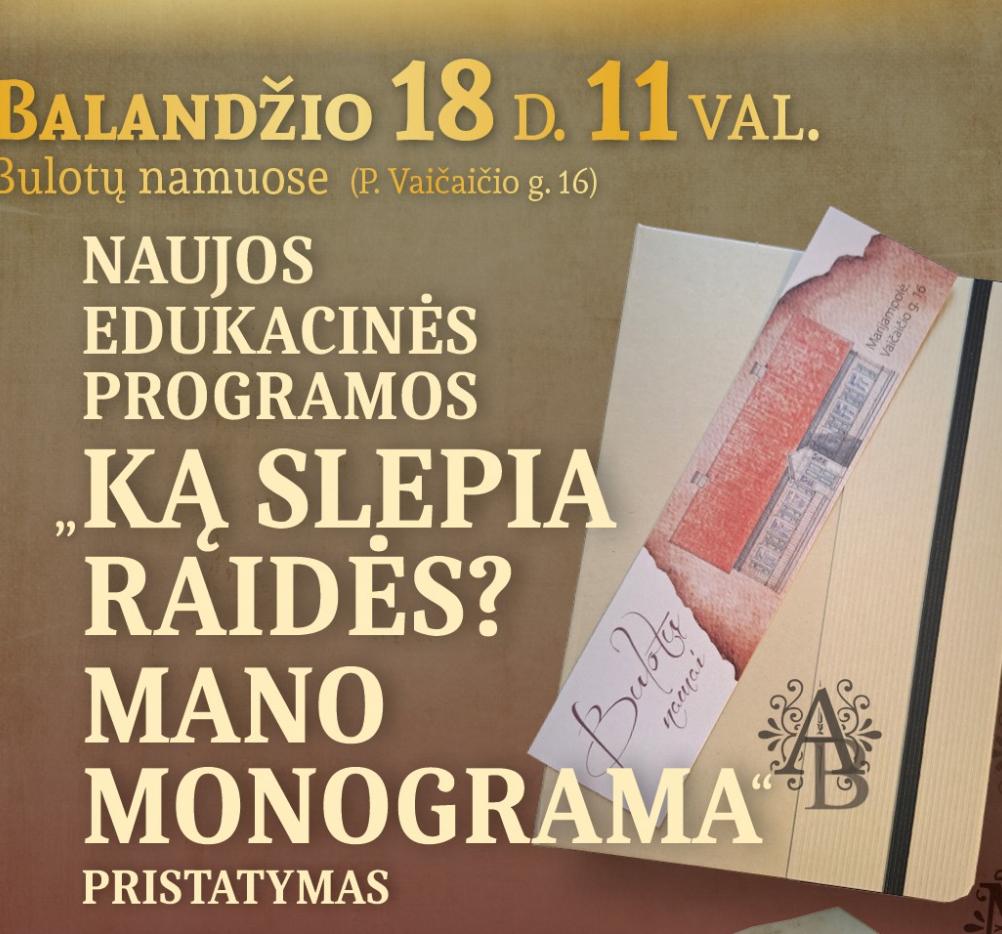 Edukacinės programos „Ką slepia raidės? Mano monograma“ pristatymas
