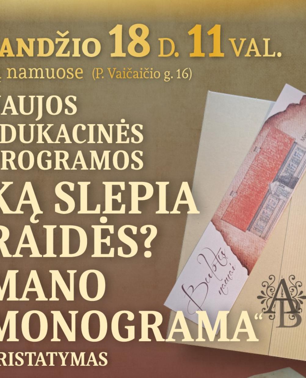 Edukacinės programos „Ką slepia raidės? Mano monograma“ pristatymas