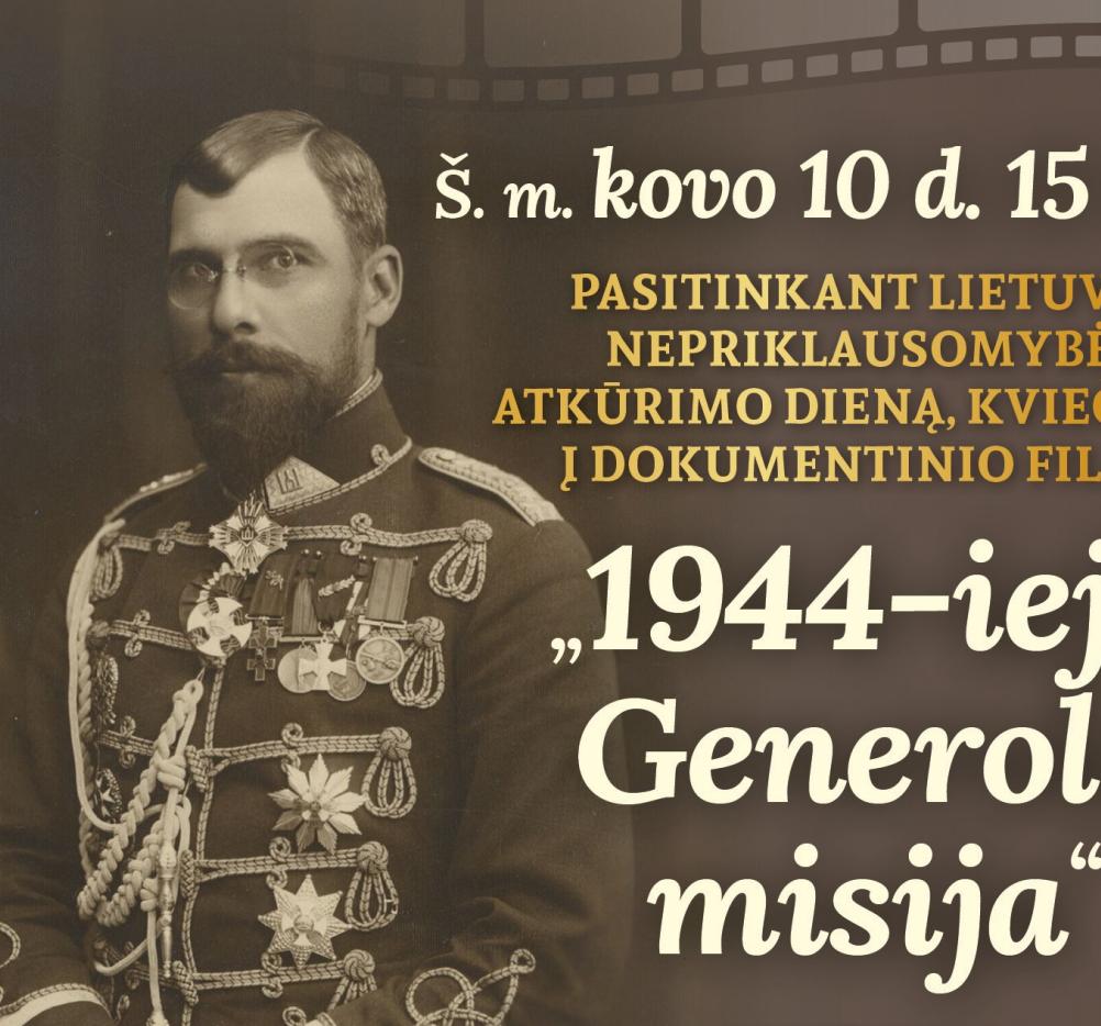 Filmo „1944-ieji. Generolo misija“ pristatymas