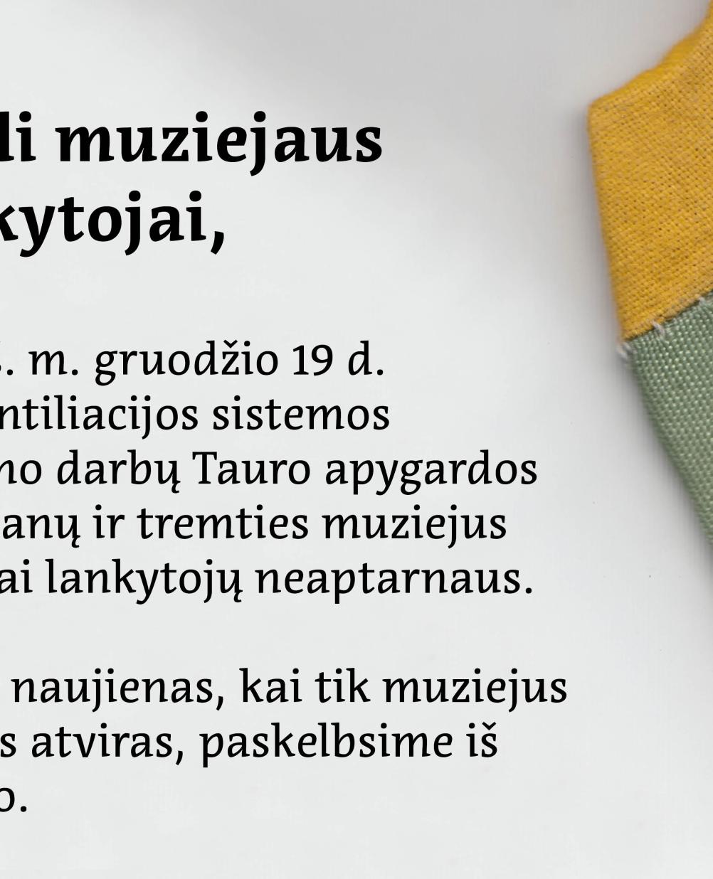 Tauro apygardos partizanų ir tremties muziejus laikinai nepriims lankytojų