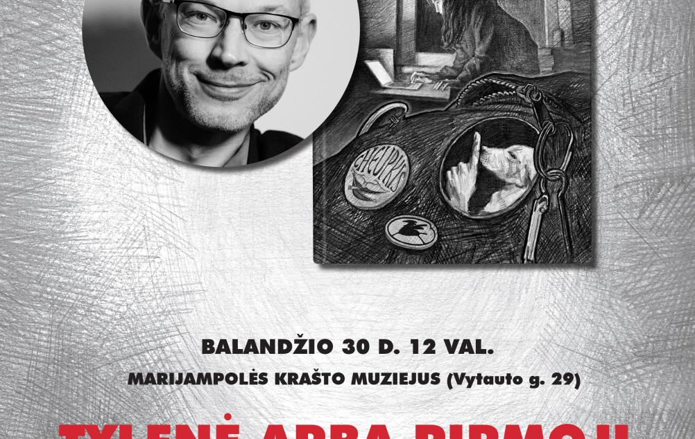  Justino Žilinsko knygos „Tylenė“ (Lietuvos rašytojų sąjungos leidykla, 2026) pristatymas