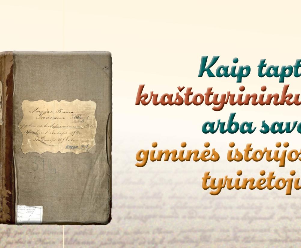 Paskaita „Kaip tapti kraštotyrininku arba savo giminės istorijos tyrinėtoju“ 