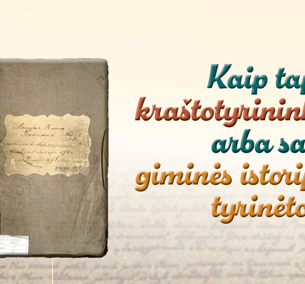 Paskaita „Kaip tapti kraštotyrininku arba savo giminės istorijos tyrinėtoju“ 