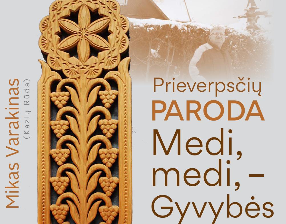 Miko Varakino prieverpsčių paroda „Medi, medi, – Gyvybės medi...“