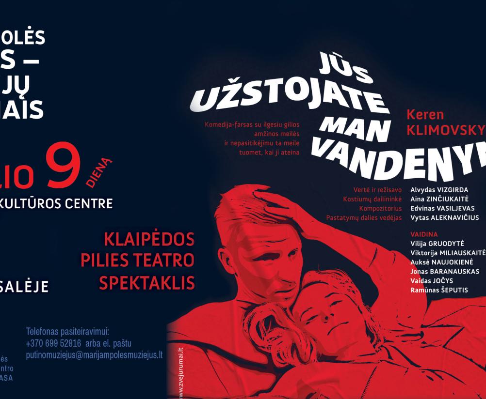 Klaipėdos pilies teatro spektaklis „Jūs užstojate man vandenyną“ ir susitikimas su režisieriumi